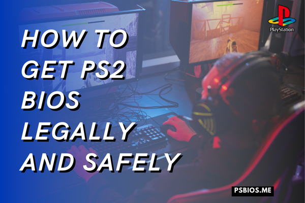 How to Get PS2 BIOS Legally and Safely | featured image