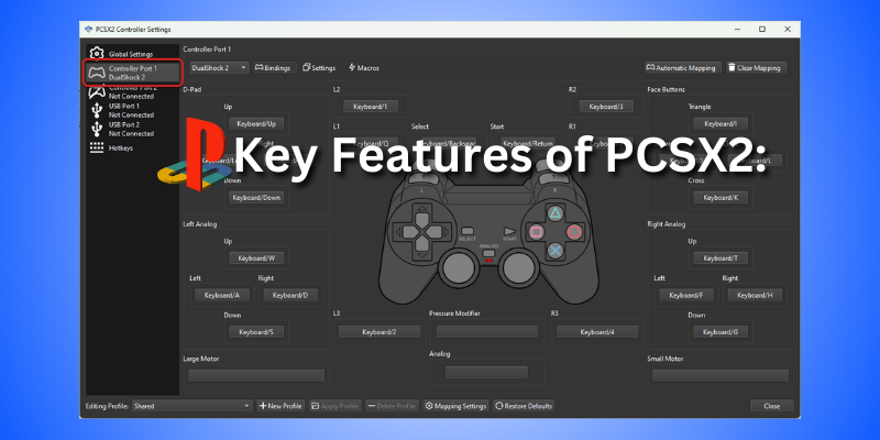 Key Features of PCSX2: