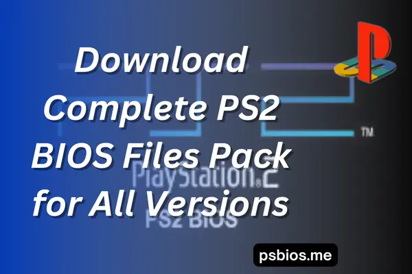 Download Complete PS2 BIOS Files Pack for All Versions