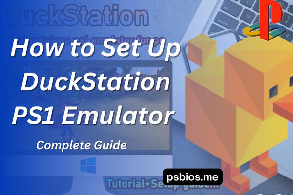 How to Set Up DuckStation PS1 Emulator
